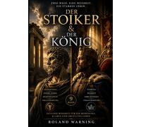 Der Stoiker & Der König: Führung, Verantwortung und Macht