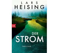 Der Strom Thriller - Lars Heising - btb Verlag - ebook (ePub) - Livre