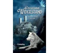 Der stumme Widerstand: Cubedog - Saga Band 1