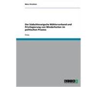 Der Südschleswigsche Wählerverband und Privilegierung von Minderheiten im politischen Prozess Drochner, Mara (Auteur)