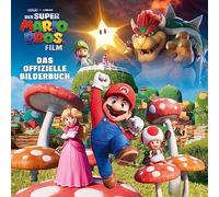 Der Super Mario Bros. Film - Das offizielle Bilderbuch
