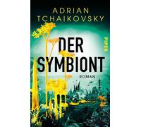 Der Symbiont Roman | Politische SciFi vom Erfolgsautor von »Kinder der Zeit« - Adrian Tchaikovsky - Piper ebooks - ebook (ePub) - Livre