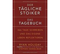 Der Tägliche Stoiker - Das Tagebuch