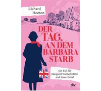 Der Tag, an dem Barbara starb Ein Fall für Margaret Winterbottom und ihren Enkel | So ein Ermittlergespann gab es noch nie! - Richard Hooton - DTV - ebook (ePub) - Livre
