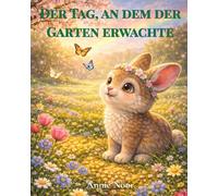 Der Tag, an dem der Garten erwachte