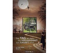 Der Tag, An Dem Die Vergangenheit Zur Zukunft Wird