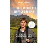 Der Tag, an dem ich einfach losging Von der Couch ins größte Abenteuer meines Lebens - Marinus Obermair - Mosaik - ebook (ePub) - Livre