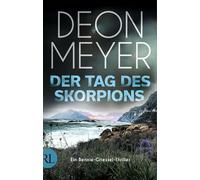Der Tag des Skorpions: Ein Bennie-Griessel-Thriller