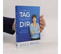 Der Tag Gehort Dir ... Mach Das Beste Draus! Joyce Meyer
