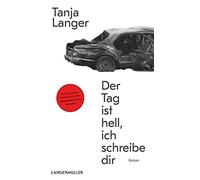 Der Tag Ist Hell, Ich Schreibe Dir