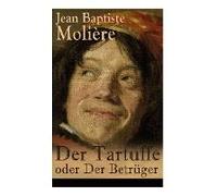 Der Tartuffe Oder Der Betrüger
