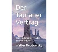 Der Tauraner Vertrag: Der Feind meines Feindes ist mein Freund