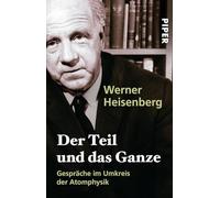 Werner Heisenberg – Der Teil Und Das Ganze: Gesprache Im Umbkreis Der Atomphysik – Poche
