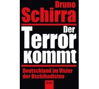 Der Terror kommt Deutschland im Visier der Dschihadisten - Bruno Schirra - Ullstein eBooks - ebook (ePub) - Livre
