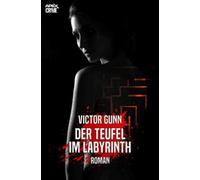 DER TEUFEL IM LABYRINTH: Der Krimi-Klassiker!