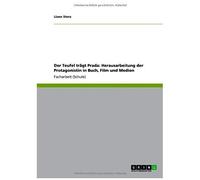 Der Teufel Trägt Prada: Herausarbeitung Der Protagonistin In Buch, Film Und Medien