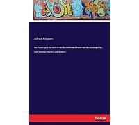 Der Teufel Und Die Hölle In Der Darstellenden Kunst Von Den Anfängen Bis Zum Zeitalter Dante's Und Giotto's