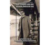 Der Texaner Und Das Niederlandische Gas