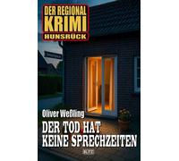 Der Tod hat keine Sprechzeiten Der Regional Krimi - Hunsrück - Oliver Weßling - Blitz Verlag - ebook (ePub) - Livre