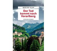 Der Tod kommt nach Vorarlberg: Kriminalroman (Abteilungsinspektorin Fleur Günther)