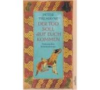 Der Tod soll auf euch kommen Tremayne, Peter (Auteur)