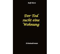 Der Tod sucht eine Wohnung - Obdachlos, Umzug, Leere Wohnung, Obduktion, Verein, Drogen, Prostitution, Erwürgen, Posttraumatische Belastungsstörung, BMW 2002 tii: Ein Carmen Siebert Krimi