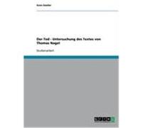 Der Tod - Untersuchung des Textes von Thomas Nagel Zoeller, Sven (Auteur)
