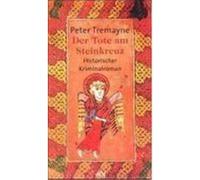 Der Tote am Steinkreuz Tremayne, Peter (Auteur)