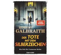 Der Tote mit dem Silberzeichen: Ein Fall für Cormoran Strike - 'Ein ungemein schillerndes und vielschichtiges Ermittlerduo.' Hamburger Abendblatt