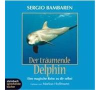 Der träumende Delphin. CD Bambaren, Sergio (Auteur)
