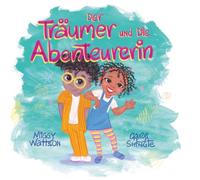 Der Träumer und die Abenteurerin