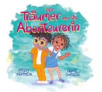 Der Träumer und die Abenteurerin