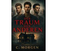 Der Traum der Anderen: Gay MM Thriller & Gay MM romance deutsch - ein düsterer Psychothriller - Romantische Thriller