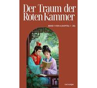 Der Traum der Roten Kammer: Band 1 von 6 (Kapitel 1 - 20)