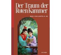 Der Traum der Roten Kammer: Band 4 von 6 (Kapitel 61 - 80)