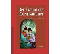 Der Traum der Roten Kammer: Band 6 von 6 (Kapitel 101 - 120)