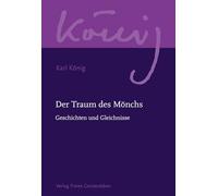 Der Traum des Mönchs: Geschichten und Gleichnisse