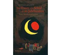 Der Traum Vom Schlaf Im 20. Jahrhundert