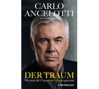 Der Traum Wie man die Champions League gewinnt - Carlo Ancelotti - C.Bertelsmann Verlag - ebook (ePub) - Livre