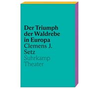Der Triumph der Waldrebe in Europa: Ein neues Theaterstück des Georg-Büchner-Preisträgers