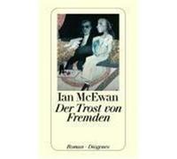 Der Trost von Fremden McEwan, Ian (Auteur)
