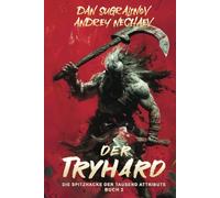 Der Tryhard: Die Spitzhacke der tausend Attribute (Buch 2) LitRPG-Serie