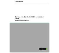 Der Tsunami - Das Unglück 2004 Am Indischen Ozean