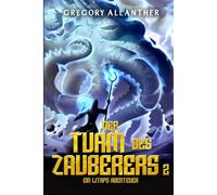 Der Turm Des Zauberers 2: Ein Litrpg-Abenteuer