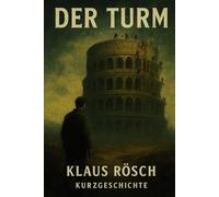 Der Turm: Eine Reise zwischen Traum und Wahn