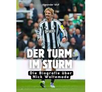 Der Turm im Sturm: Die Biografie über Nick Woltemade. Hochwertige Hardcoverausgabe