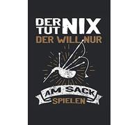 Der Tut Nix Der Will Nur Am Sack Spielen: Dudelsack Notizbuch - Toller Linierter Notizblock Fuer Dudelsackspieler Und Schottland Fans - 120 Linierte Seiten Um Notizen Und Aufzeichnungen Zu Machen Ca