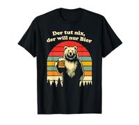 Der Tut Nix Der Will Nur Bier Fun Bier - Ours T-Shirt