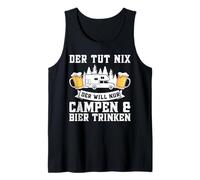 der tut nix der will nur campen & Bier Campen Bier Camping Débardeur