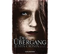 Der Übergang: Passage-Trilogie 1 - Roman